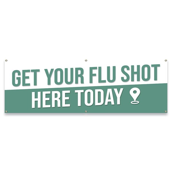 Signmission Get Your Flu Shot Here Today Banner Concession Stand Food Truck Single Sided B-72-30071 - main